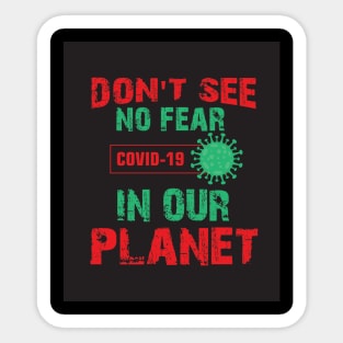 Don't See No Fear COVID-19 Sticker